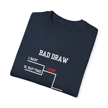 The Bad Draw Tee (White Text)