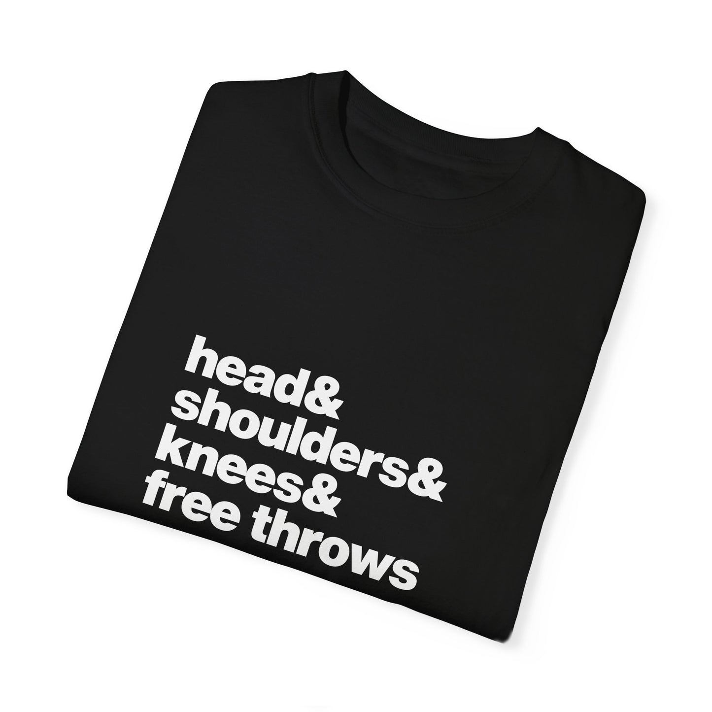 The Head & Shoulders & Knees & Free Throws Tee (White Text)
