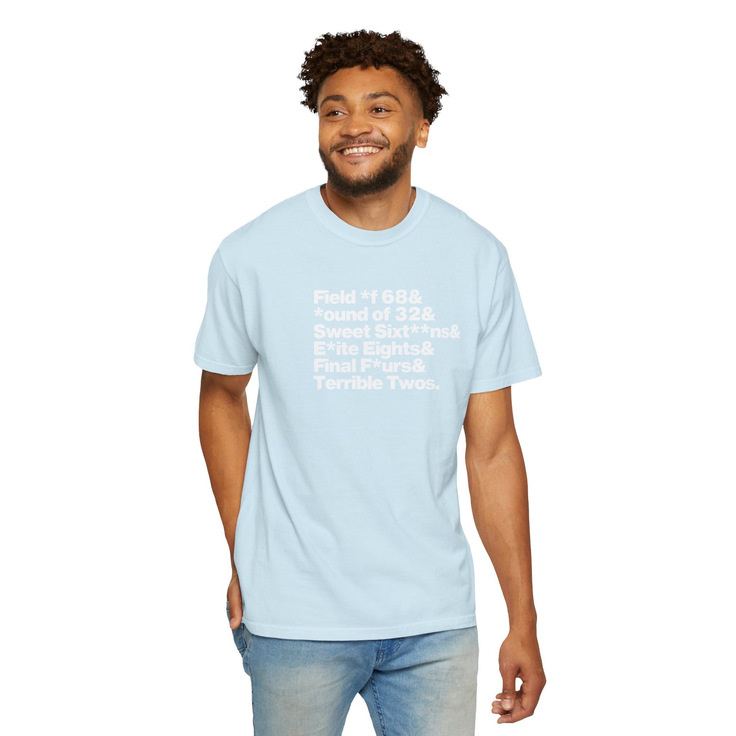 The Field of 68 to Terrible Twos Tee (White Text)