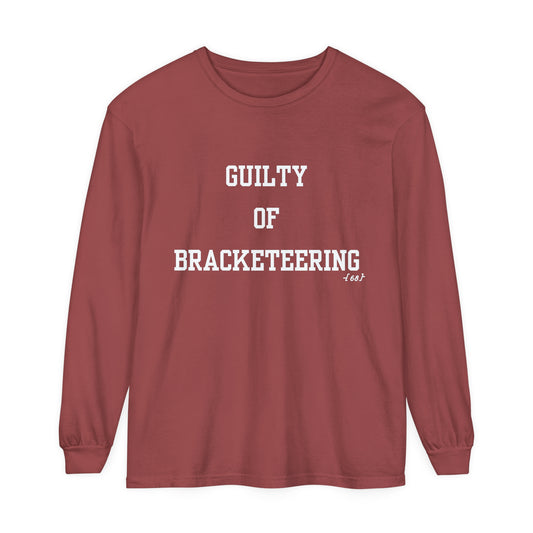 The Guilty of Bracketeering Long Sleeve